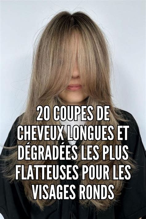 Coupes De Cheveux Longues Et D Grad Es Les Plus Flatteuses Pour Les