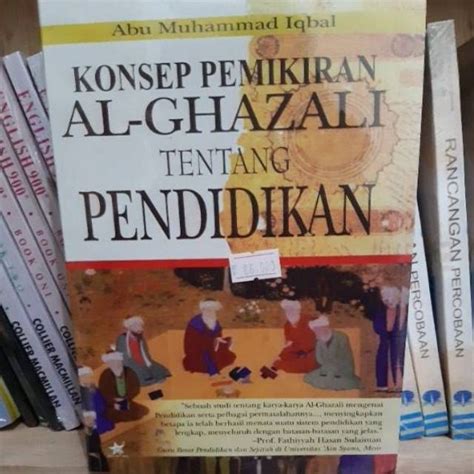 Jual Konsep Pendidikan Al Ghazali Tentang Pendidikan Abu Muhammad