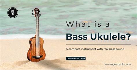 Bass Ukulele: The Complete Guide | Gearank