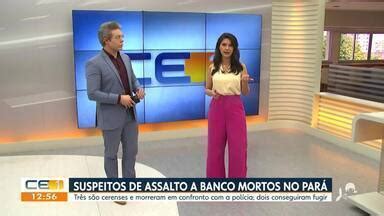 Cetv Edi O Fortaleza Cearenses Suspeitos De Assalto A Banco S O