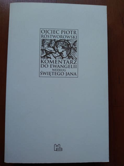 Komentarz do Ewangelii według św Jana Dąbrowa Górnicza Kup teraz