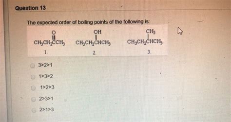 Solved Question 12 Which Of The Following Molecules Would Be Chegg