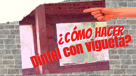 Como Hacer Un Dintel Usando Vigueta Viguetas Refacciones Lintel