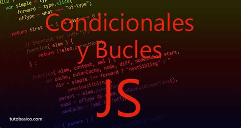 Condicionales Y Bucles Javascript Tutobasico