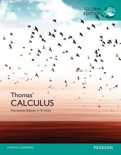 Thomas Calculus Th Edition Si Units Yakibooki