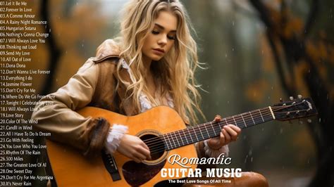 Most Beautiful Romantic Guitar Music Best Love Songs Of All Time