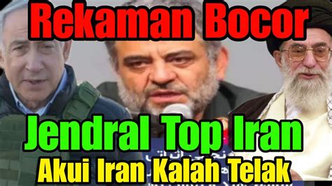 Rekaman Bocor Jendral Iran Akui Negaranya Kalah Telak Youtube