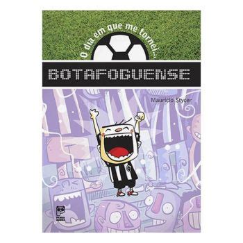 Livro O Dia Em Que Me Tornei Botafoguense FutFanatics