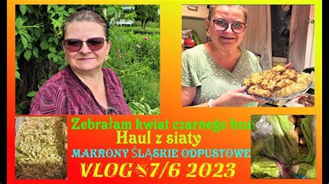 Vlog Haul Z Siaty L Skie Odpustowe Makrony Kwiat Czarnego Bzu