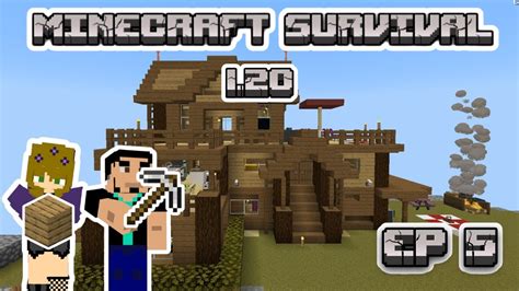 SÉRIE DE MINECRAFT BEDROCK SURVIVAL 1 20 EP 5 CONSTRUINDO NOSSA CASA