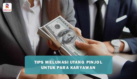 Karyawan Bergaji UMR Merapat Ini 5 Tips Melunasi Utang Pinjol Dengan