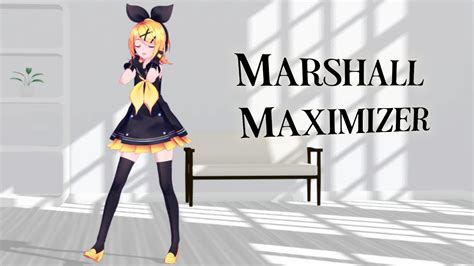 [mmd]マーシャル・マキシマイザー Youtube