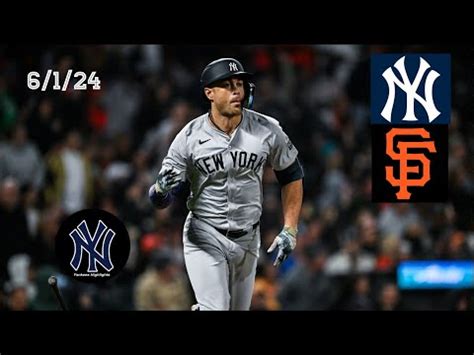 New York Yankees Vs San Francisco Giants 6 1 24 Game Highlights YouTube