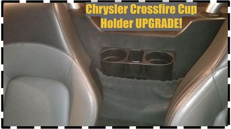 Chrysler Crossfire Cup Holder Upgrade YouTube