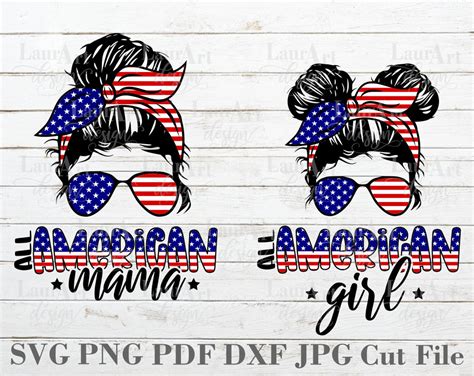 All American Mama Girl Svg Messy Bun Patriotic 4 Th Of July Etsy