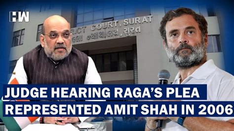 Judge Hearing Rahul Gandhis Plea Against Conviction Had Represented