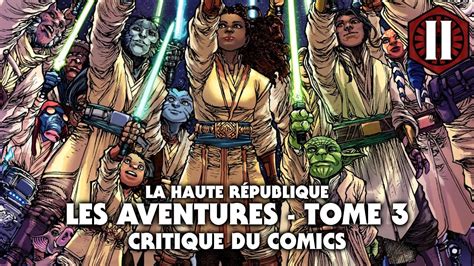 Critique La Haute R Publique Les Aventures Tome La Tribune De