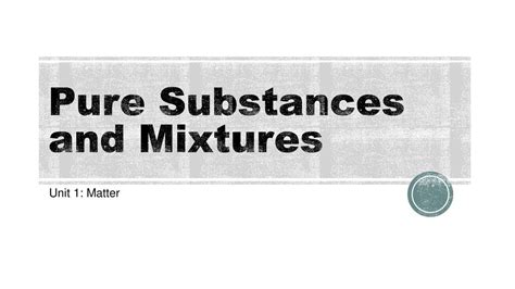 Pure Substances And Mixtures Ppt Descargar