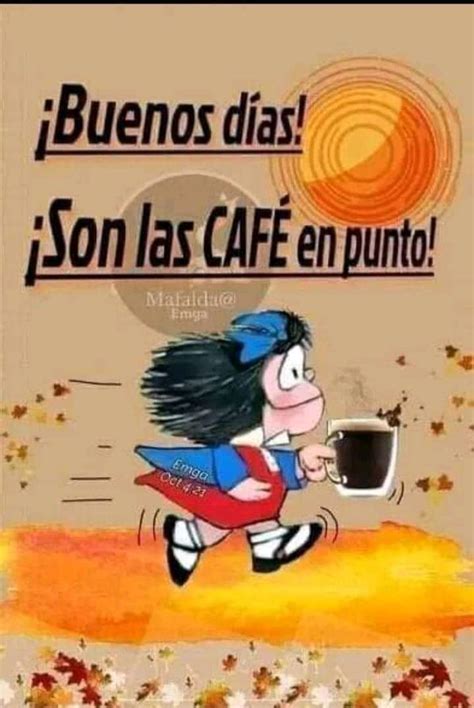 LAS PICARDÍAS DE MAFALDA Buenos días grupo Facebook Cute good