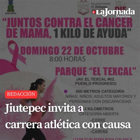 Jiutepec invita a carrera atlética con causa LA JORNADA MORELOS