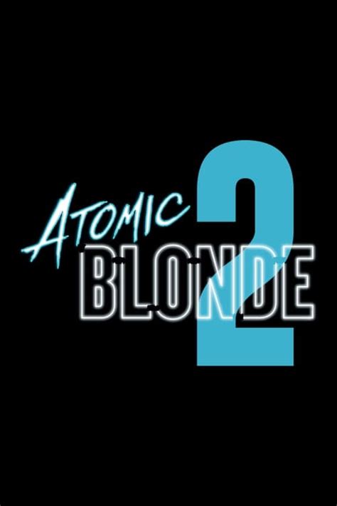 Atomic Blonde 2 — The Movie Database (TMDB)