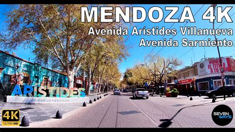 4K MENDOZA AVENIDA ARISTIDES VILLANUEVA AV SARMIENTO YouTube