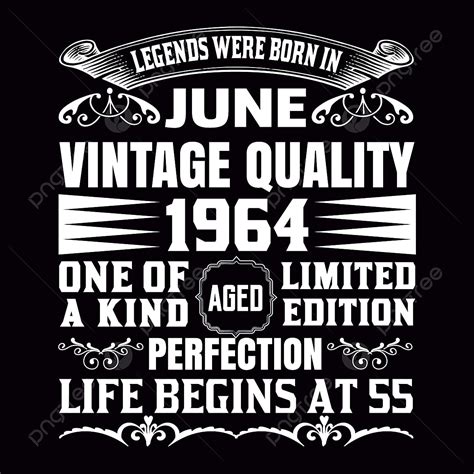 Aging Vector Art PNG Legends Were Born In June Vintage Quality 1964