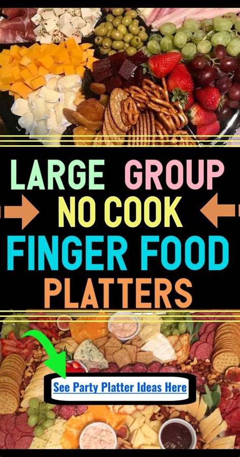 Party Food For A Crowd Party Trays And Easy Snack Food Platters Artofit