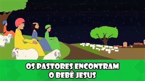 Desenhos B Blicos Os Pastores Encontram O Beb Jesus Youtube