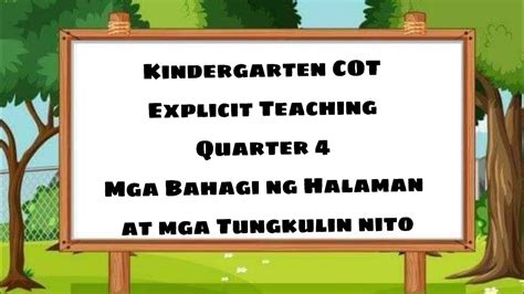 Cot Lesson Plan Kindergarten Quarter4 Mga Bahagi Ng Halaman Explicit Teaching Youtube