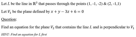 Solved Let L Be The Line In R That Passes Through The Chegg