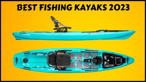 Top 5 Best Fishing Kayaks Of 2023 For An Unforgettable Fishing