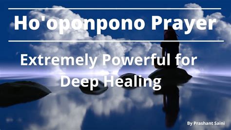 Ho Oponopono Extremely Powerful Prayer For Deep Healing Youtube