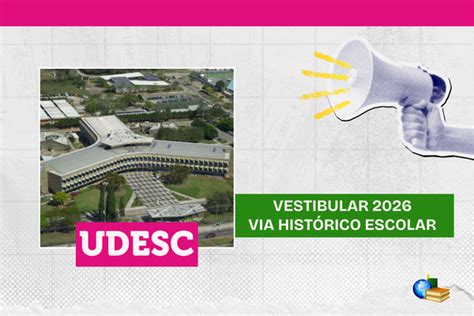 Udesc Histórico Escolar - Udesc 2026: resultado do vestibular via histórico escolar; veja