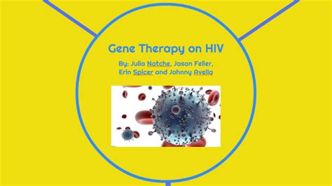 Gene Therapy on HIV by erin spicer