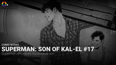 Superman Son Of Kal El 17 Superman Embraces His Bisexual Son Q Magazine