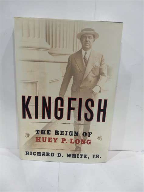 Kingfish: The Reign of Huey P. Long