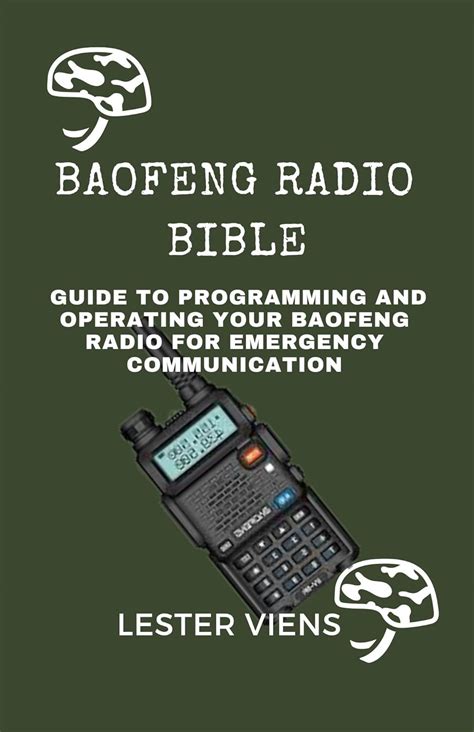 Baofeng Radio Bible Guide To Programming And Operating Your Baofeng