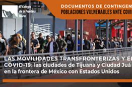 Movilidades Transfronterizas Y El Covid En Tijuana Y Ciudad Ju Rez