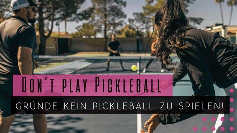 Don t play Pickleball 15 Gründe warum Du besser kein Pickleball