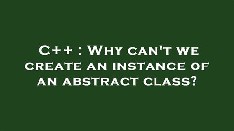 C Why Can T We Create An Instance Of An Abstract Class Youtube