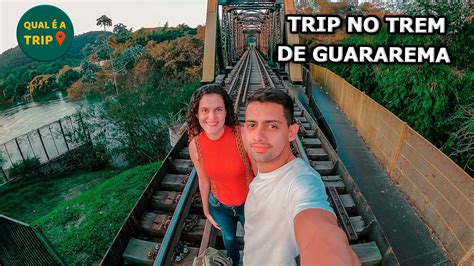 PASSEIO DE TREM DE GUARAREMA ATÉ LUIZ CARLOS PONTILHÃO QUANTO