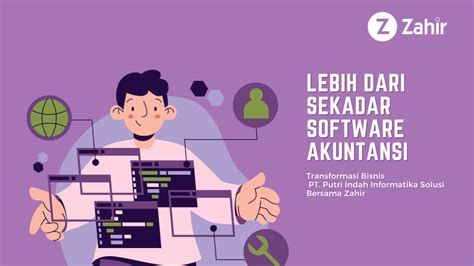 Zahir Lebih Dari Sekadar Software Akuntansi Transformasi Bisnis Pt