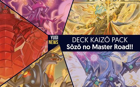 Les Cartes Du Deck Kaiz Pack S Z No Master Road Yuginews