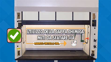 Utilizzo Della Cappa Chimica Miti Da Sfatare Marco Ortelli Srl