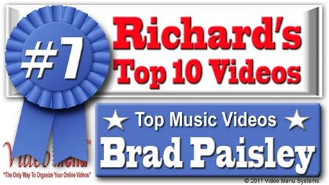 Brad Paisley Alcohol 7 On Richards Top 10 Brad Paisley Music Videos