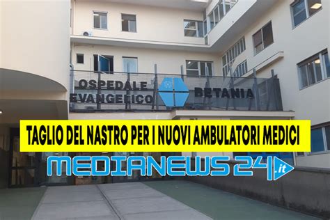 Ospedale Evangelico Betania Lunedì 25 gennaio apertura dei nuovi