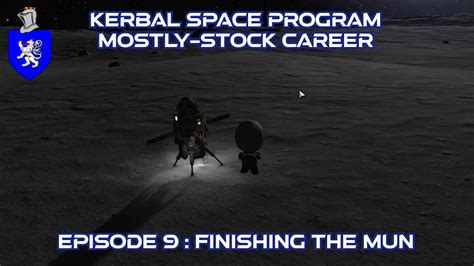 Kerbal Space Program Career Episode Finishing The Mun Youtube