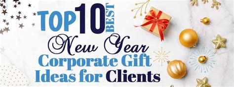 Top 10 Best New Year Corporate Gift Ideas For Clients Corporate