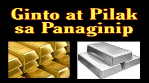 Kahulugan Ng Ginto At Pilak Sa Panaginip Dreams Youtube